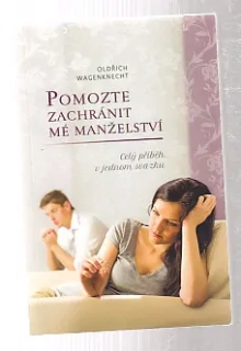 Pomozte zachránit mé manželství