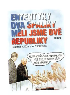 Ententyky dva špalíky měli jsme dvě republiky