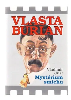 Vlasta Burian - mystérium smíchu