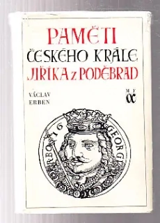 Paměti českého krále Jiříka z Poděbrad
