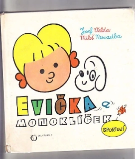 Evička a Monoklíček sportují
