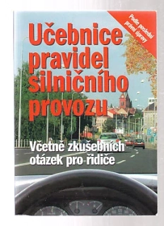 Učebnice pravidel silničního provozu - včetně zkušebních otázek pro řidiče