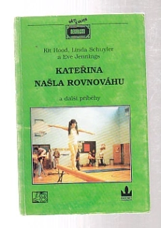 Kateřina našla rovnováhu a další příběhy