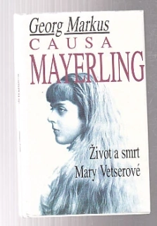 Causa Mayerling - Život a smrt Mary Vetserové