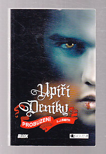 Upíří deníky -  Probuzení