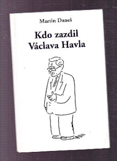 Kdo zazdil Václava Havla