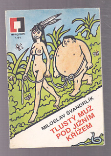 Tlustý muž pod jižním křížem