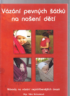 Vázání pevných šátků na nošení dětí