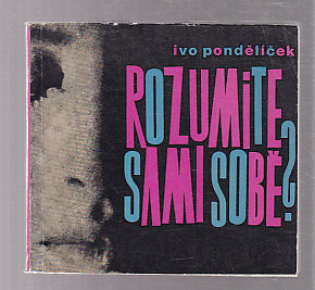 Rozumite sami sobě?