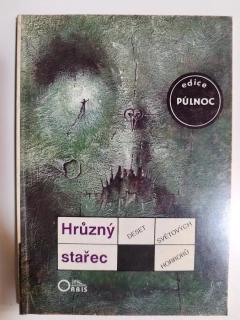 Hrůzný stařec: Deset světových horrorů