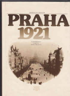 Praha 1921 / vzpomínky, fakta ,dokumenty