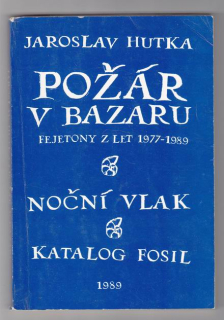 Požar v bazaru / fejetony z let 1977 - 1989