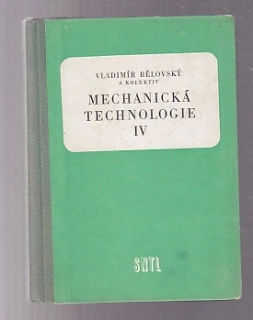 Mechanická technologie IV.