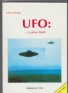 UFO: A přece létají !