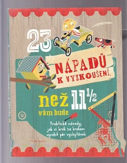 23 nápadů k vyzkoušení než vám bude 11 a půl