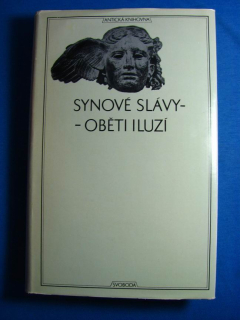 Synové slávy - oběti iluzí
