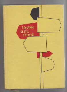 Štastnou cestu, Octavie!