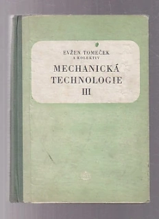 Mechanická technologie III.