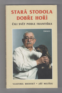 Stará stodola dobře hoří čili svět podle Františka