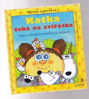 Katka čeká na zvířatka - výběr z říkadel a básníček pro nejmenší