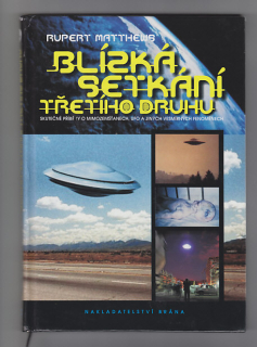 Blízká setkání třetího druhu / skutečné příběhy o mimozemštanech, UFO