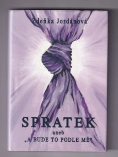 Spratek, aneb, "A bude to podle mě"