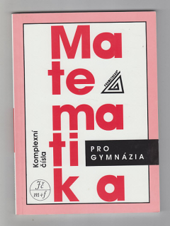 Matematika pro gymnázia / komplexní čísla