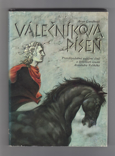 Válečníková píseň / pravděpodobné vylíčení činů a životních osudů Alex. Velikého