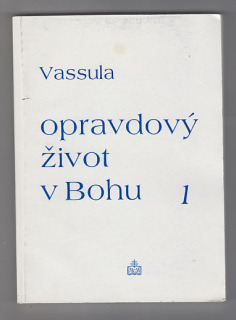 Opravdový život v Bohu 1