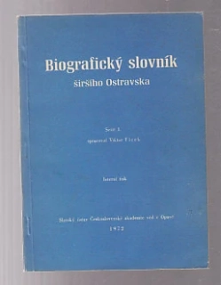 Biografický slovník širšího Ostravska - sešit 1.