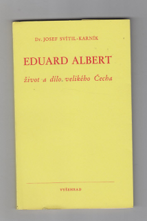 Eduard Albert / život a dílo velikého Čecha