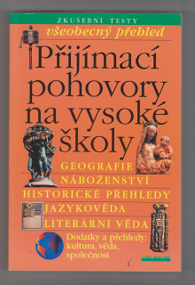 Přijímací pohovory na vysoké školy / geografie, náboženství, historické přehledy, jazykověda, literární věda