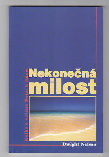 Nekonečná milost  -  o vztahu Boha k lidem
