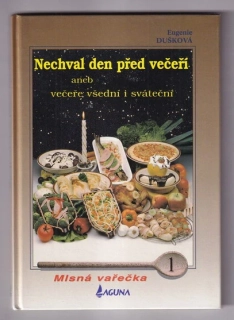 Nechval den před večeří aneb večeře všední i sváteční