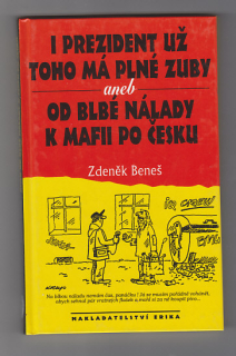 I prezident už toho má plné zuby aneb od blbé nálady k mafii po česku